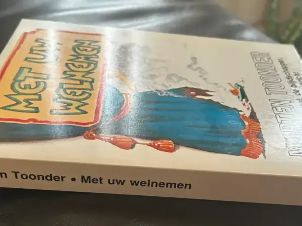 Tekststrips & Toonder Met uw welnemen (1e druk, 1980)