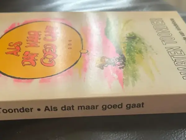 Tekststrips & Toonder Als dat maar goed gaat (1e druk, 1988)