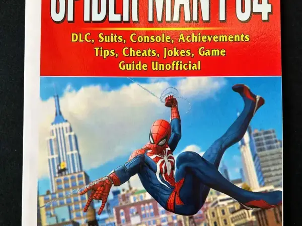 Spider Man PS4 Game Guide Unofficial
